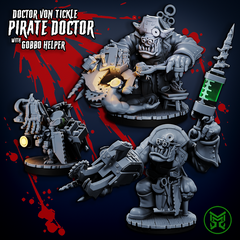 Doctor Von Tickle - Goblin Ork Pirate Medic Set by Mekka Miniatures - 32mm Wargaming Scale