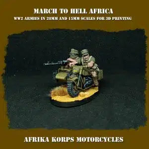 Afrika Korps Nazi German Motorcycles 3DBreeds March to Hell Africa Range for Tabletop Games, Dioramas and Statues, Available in 12mm, 15mm, 20mm, 28mm, 32mm, 32mm heroic, 54mm and 75mm Statue Scale